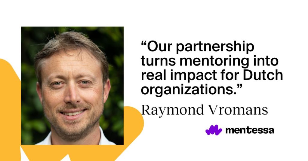 Raymond Vromans, Netherlands Exclusive Mentessa Impact Partner, sharing an inspiring quote about mentoring, connection, and talent development.
